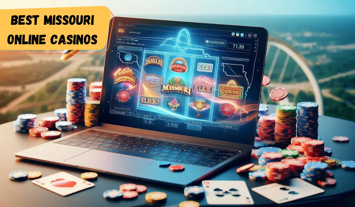 Best Missouri Online Casinos