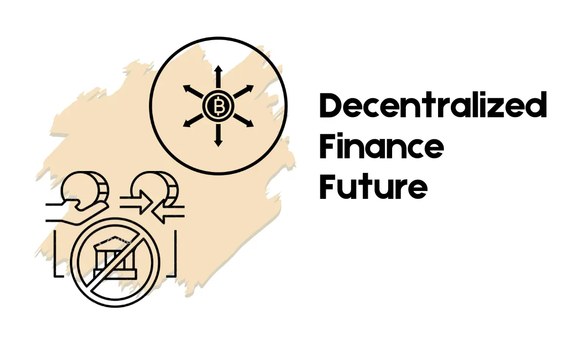 Decentralized Finance (DeFi) Future